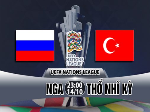 Link sopcast: Nga vs Thổ Nhĩ Kỳ 23h00 ngày 14/10: UEFA Nations League