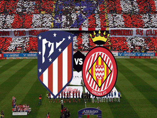 Link sopcast: Atletico Madrid vs Girona 01h30, 17/01