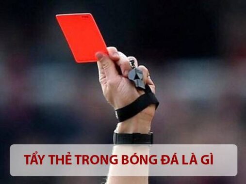 Tẩy thẻ là gì? Tẩy thẻ trong bóng đá diễn ra khi nào?