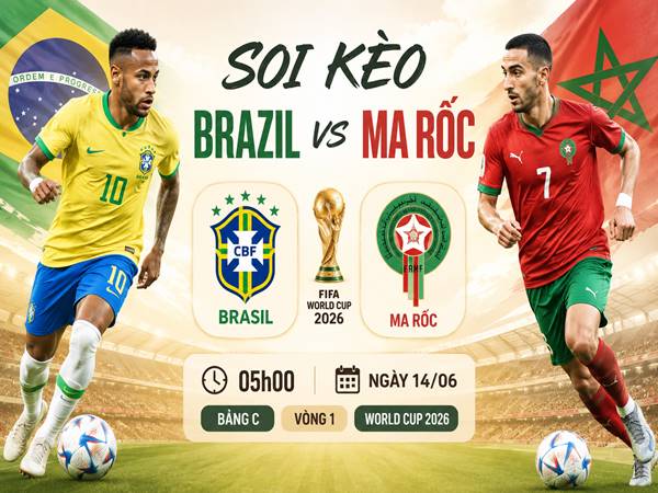 Thông tin kèo Brazil với Ma rốc 05h00 hôm nay ngày 14/06